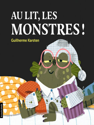 cover image of Au lit, les monstres!
